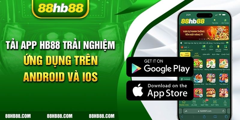 Hướng dẫn tải app HB88 2 Lưu ý một số bí quyết sau đây để tải app đảm bảo an toàn và nhanh chóng