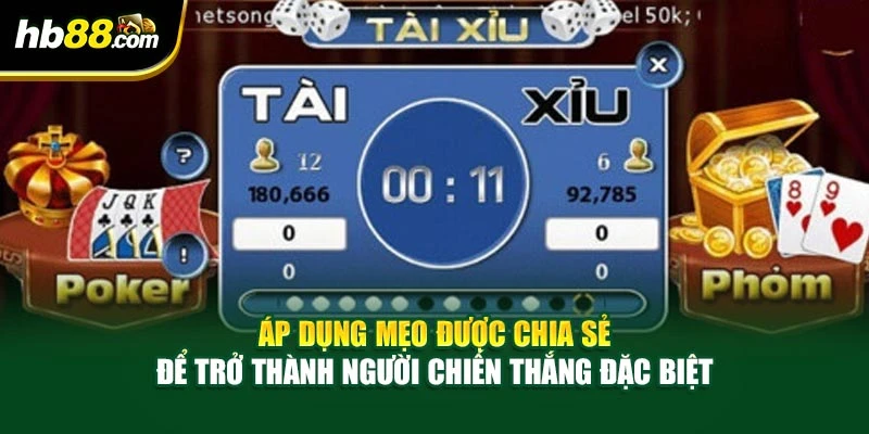 Tài Xỉu 3D HB88 - Giải Trí Hấp Dẫn, Thưởng Vô Cùng Lớn 4 Áp dụng mẹo được chia sẻ trở thành người chiến thắng đặc biệt