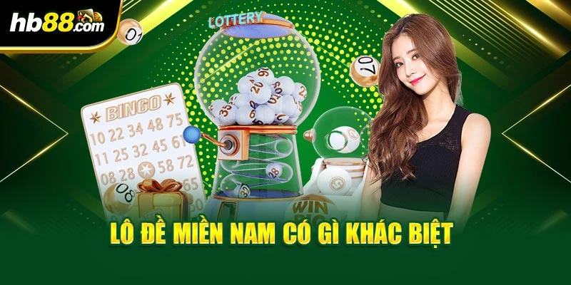 Lô Đề Miền Nam HB88 – Chơi Là Trúng, Trúng Là Rút 2 Lô đề miền Nam có gì khác biệt