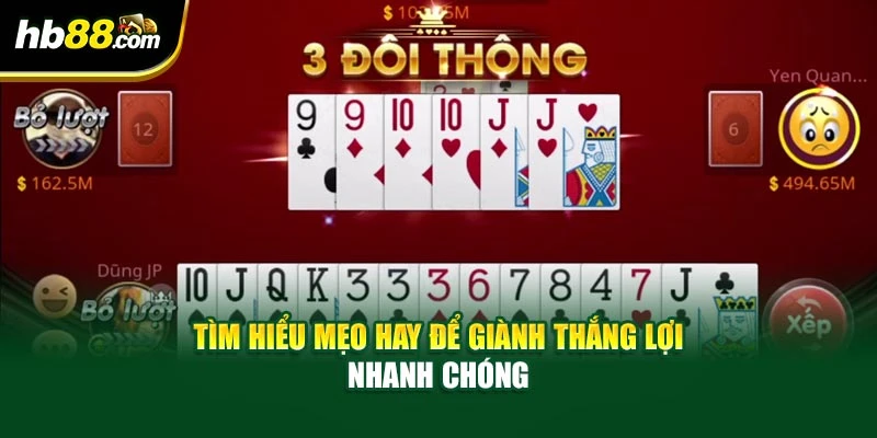Tiến Lên Miền Nam HB88 - Làm Quen Với Luật, Cách Chơi 4 Tìm hiểu mẹo hay để giành thắng lợi nhanh chóng