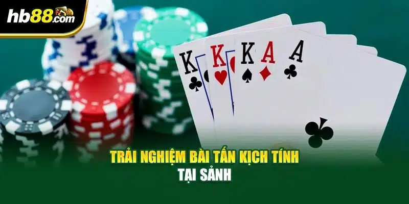 Bài Tấn Tại HB88 - Tìm Hiểu Bí Mật Thắng Lớn Mỗi Ván 2 Trải nghiệm bài tấn kịch tính tại sảnh