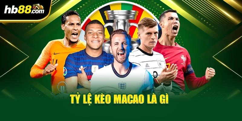 Tỷ Lệ Kèo Macao BH88 - Kinh Nghiệm Thắng Lớn Mỗi Ngày 2 Tỷ lệ kèo Macao là gì