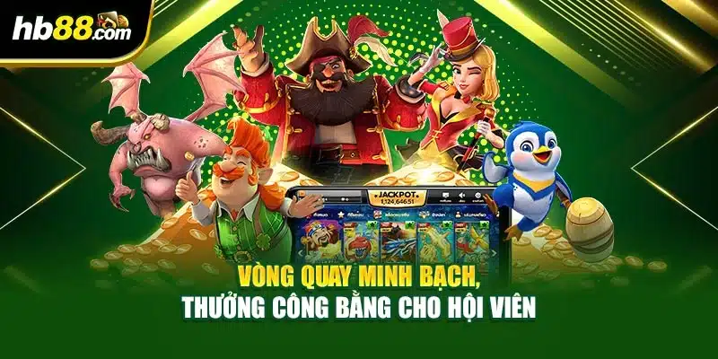 Nổ Hũ Thần Bí Tại HB88 – Game Đổi Thưởng Hấp Dẫn Nhất 2 Vòng quay minh bạch, thưởng công bằng cho hội viên